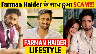 Farman Haider (Shivay) Jagadhatri, Lifestyle 2026, Real Age, Wife, Biography, Family, Serials Salary
