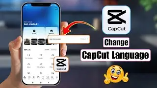 Как изменить язык в мобильном приложении CapCut