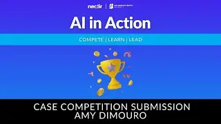 AI in Action | Case Competition Submission | Amy DiMouro