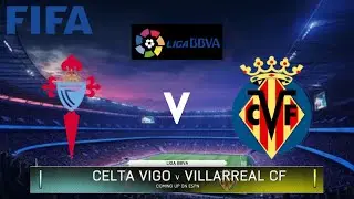 CELTA VIGO VS VILLARREAL CF - Liga BBVA 2025-2026 | Match 42 | FIFA 14