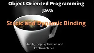 Lecture 18-V1- Object Oriented Programming - static and dynamic binding in Java