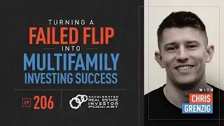 Chris Grenzig on Turning a Failed Flip into Multifamily Investing Success