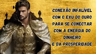 CONEXÃO INFALÍVEL COM O EXU DO OURO PARA SE CONECTAR COM A ENERGIA DO DINHEIRO E DA  PROSPERIDADE