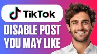 How To Disable Suggestions For Posts You Might Like On TikTok (Full Guide 2026)