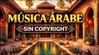 🪘Música Árabe Instrumental Relajante Sin Copyright para Videos y Contenido