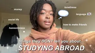 things you NEED to know if you want to study abroad: budgeting, making friends, homesickness etc