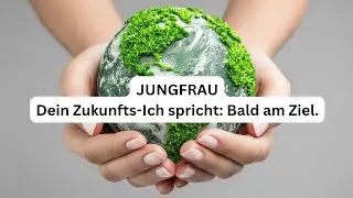 JUNGFRAU ♍️ Dein Zukunfts-Ich spricht: Bald am Ziel. Glaub nicht alles was Du denkst 