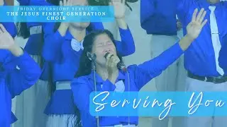 Serving You | The JESUS Finest Generation Choir | March 10, 2023
