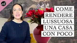 COME RENDERE LUSSUOSA UNA CASA CON POCO