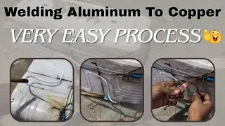 Copper to aluminium welding. freeze freezer box leakage very easy welding process ￼