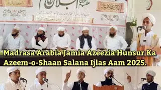 Mysore:Madrasa Arabia Jamia Azeezia Hunsur Ka Azeem-o-Shaan Salana Ijlas Aam 2025.