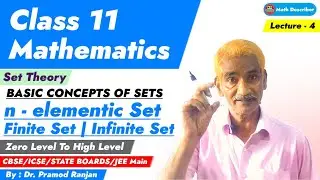 Set Theory | Basic Concepts of Sets | Types of Sets | n-elementic Set| Finite & Infinite Set | Lec-4