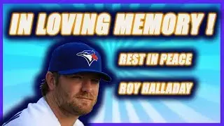 IN MEMORY OF ROY HALLADAY, REST IN PEACE!