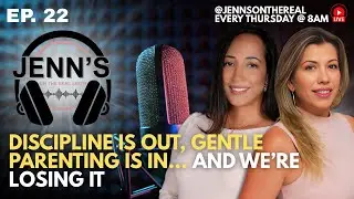 JOTR EPS 22 - Discipline Is Out, Gentle Parenting Is In… and We’re Losing It