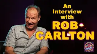 An Interview with Rob Carlton