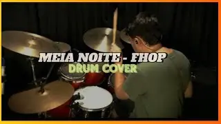 Meia Noite | FHOP Music | #drums #drumcover | Alef Richter