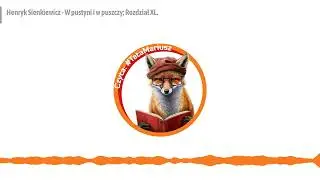 Henryk Sienkiewicz - W pustyni i w puszczy; Rozdział XL.