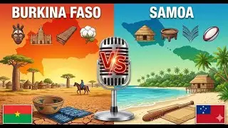 Burkina Faso vs Samoa: The Land of Honest Men vs The Heart of Polynesia