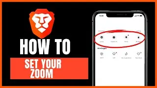 How to set your zoom on Brave browser