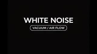 White Noise &ndash; Vacuum / Air Flow Style | 10 Hours | Deep Baby Sleep | Black Screen