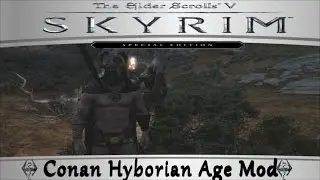 Conan Hyborian Age Quest Mod-The Elder Scrolls Skyrim Special Edition =PC Ultra Settings=