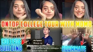 OnTop LIVE COLLEGE TOUR WITH MOMO ❤️|| Mr. Hyozu TEASING MOMO 😂|| MOMO INSTAGRAM LIVE - GAURABYT ||