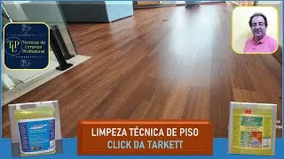 LIMPEZA T&Eacute;CNICA - PISO CLICK  - LVT -  TARKETT - TJ SERVI&Ccedil;OS