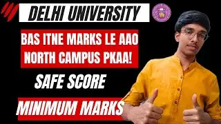 MINIMUM MARKS for North Campus🔥| Safe Score in CUET✨| MINIMUM MARKS for Delhi University🎓| #cuet2023