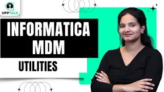 Informatica MDM Utilities | Data Management With Informatica MDM Utilities |Informatica MDM| Upptalk