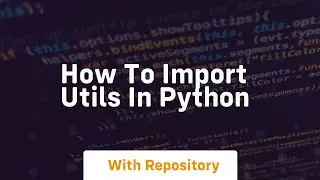 how to import utils in python