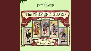 The Yeomen of the Guard: Here's a Man of Jollity