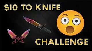 CS:GO GAMBLING - $10 TO KNIFE CHALLENGE