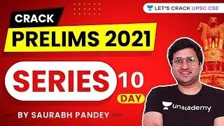 Day 10 | 120 days Series | Crack UPSC CSE Prelims 2021 with Saurabh Pandey