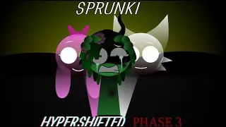 Sprunki HyperShifted Phase 3 (save our world...) mix