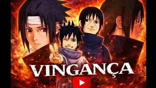 VINGANÇA | Sasuke Uchiha (Rock 80’s)