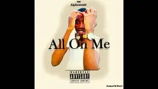 NBP Alphoxmate & Brucy J - All On Me (Official Audio)