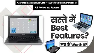 Acer Intel Celeron Dual Core N4500 Pure Black Chromebook Full Review and Features | Review in Hindi