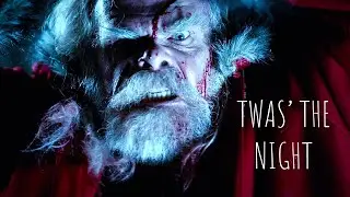 ‘TWAS THE NIGHT (#Holiday #Horror #Short Film)