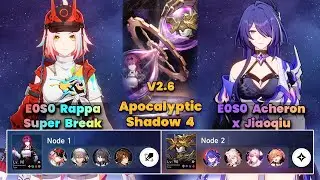 E0S0 Rappa Super Break & E0S0 Acheron x Jiaoqiu | Apocalyptic Shadow | 3 Stars | V2.6 | HSR|