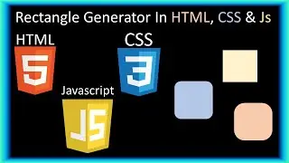Rectangle Generator In HTML, CSS & Js |  HTML, CSS & Js Tutorial
