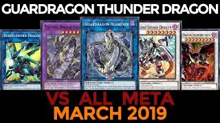 [YGOPRO] Guardragon Thunder Dragon (March 2019) VS All Meta and Decklist (Deck)