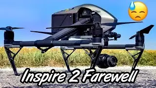DJI Inspire 2 Official Farewell