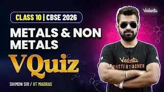 Metals and Non Metals  | VQuiz |  Class 10 Chemistry | CBSE 2026 | Shimon Sir