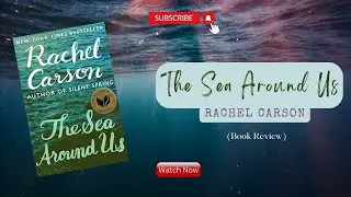 The Sea Around Us by Rachel Carson | Book Review