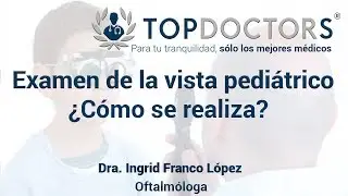 Examen de la vista pedi&aacute;trico y graduaci&oacute;n de lentes: conoce los detalles