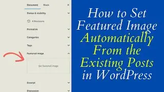 How to Set Featured Image Automatically From the Existing Posts in WordPress