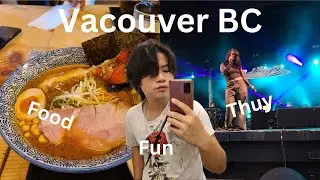 [LOL VLOGS S3] Vancouver, BC: Food, Exploring, and Thuy