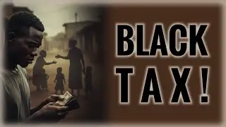 BLACK TAX: AFRICA&rsquo;S SILENT FINANCIAL TRAP