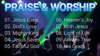 Top 10 Healing Worship Secrets To Change Your Life ~ Newest Christian Music Playlist 2025