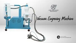 Vacuum Engraving Machine Manufacturer | Vacuum Engraving Machine Price - Airo Shot Blast Equipments